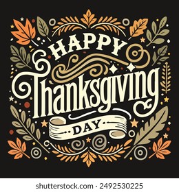 Happy Thanksgiving Day illustration featuring autumn leaves, swirls, and decorative elements arranged around the text. Celebrates the Thanksgiving holiday with a festive and warm design