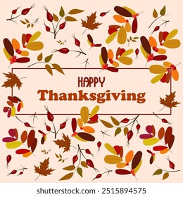 Happy Thanksgiving Day with Leaves, berries, branches. Greeting card for Thanksgiving day celebration. Vector illustration
