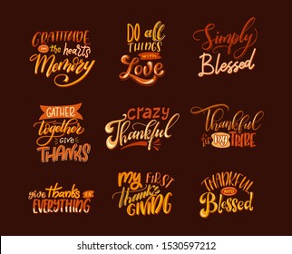 Happy Thanksgiving Day lettering for holiday. Design collection. Set of calligraphic quotes for cards, banners, posters. Vector illustration.