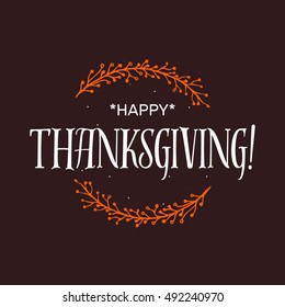 Happy Thanksgiving Day logotype flat design style. Round badge and icon, logo template, card, banner, flyer. Orange and brown, white letters. Vector illustration