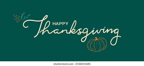 Happy Thanksgiving Day minimalists banner with calligraphy text and hand drawn plants and pumpkin outline. Vector illustration
