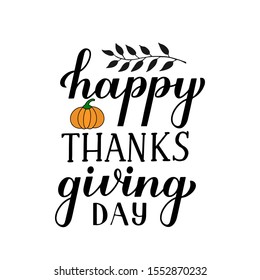 Happy Thanksgiving Day modern calligraphy brush lettering with hand drawn pumpkin isolated on white. Easy to edit vector template for greeting card, typography poster, banner, flyer, sticker, t-shirt.