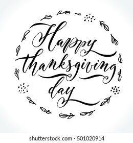 Happy Thanksgiving Day modern calligraphy. Brush painted letters. Lettering template for banner, flyer or gift card. Vector illustration.