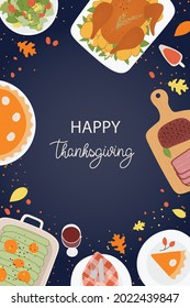 Happy Thanksgiving Day poster with cute Thanksgivings symbol. Turkey, pumpkin pie, drinks, cheesecake, cranberry sauce, roast beef, salad. Dinner top view. Flat vector illustration in hand drawn style