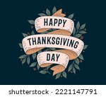 Happy Thanksgiving Day. Retro greeting card with ribbon and text happy thanksgiving day. Old ribbon banner in engraving style for Happy Thanksgiving Day. Old school vintage ribbon. Vector Illustration