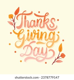 Happy Thanksgiving Day. thanks giving handwriting. Happy Thanksgiving background. November 23. Cartoon Vector Illustration template for Poster, Banner, Greeting Card, Flyer, Card, Cover. calligraphy.