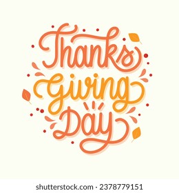 Happy Thanksgiving Day. thanks giving handwriting. Happy Thanksgiving background. November 23. Cartoon Vector Illustration template for Poster, Banner, Greeting Card, Flyer, Card, Cover. calligraphy.