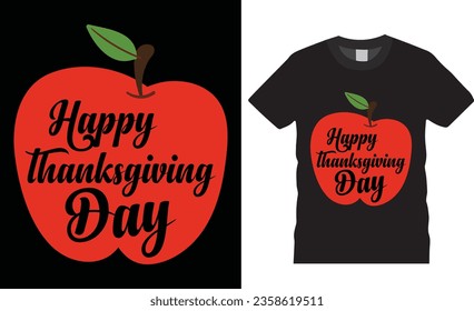 Happy Thanksgiving Day T-Shirt design vector template. Funny Thanksgiving t shirts design vector illustration. Thanksgiving Day Tee Shirts Design, Perfect for print item poster, banner, card, mug, pod