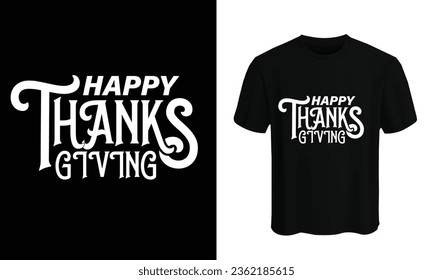 Happy Thanksgiving Day T-shirt design vector template. Best Thanksgiving designs that are perfect for coffee mugs, posters, cards, pillow covers, stickers, Canvas designs, and Musk designs. USA, 