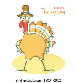Happy Thanksgiving day. Turkey bird with pilgrim hat for  Thanksgiving holiday.Vector comic illustration with text isolated on white.