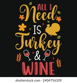 Happy Thanksgiving day or happy turkey day or happy leg day typography tshirt design