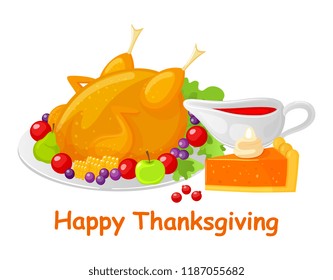 Happy Thanksgiving day, turkey meal poster with text vector. Pumpkin pie piece of cake with cream, sauce and apple, berries and grapes by meat dish