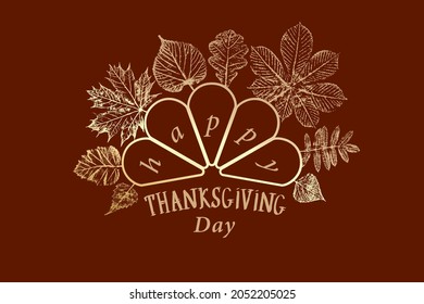 Happy Thanksgiving Day Turkey Tail Shape Logo with Maple Hazel Oak Sycamore and Other Fall Leaves Greetings Template - Gold on Brown Background - Vector Hand Drawn Design