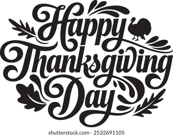 Happy thanksgiving day typography, calligraphy silhouette vector design with white background.