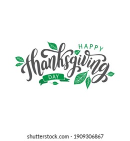 Happy thanksgiving day typography poster. Celebration text with berries and leaves for postcard. Vector calligraphy lettering holiday quote
