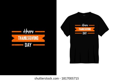 happy thanksgiving day typography t-shirt design. Ready to print for apparel, poster, illustration. Modern, simple, lettering t shirt vector