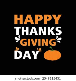 Happy Thanksgiving day typography t-shirt design.