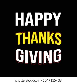 Happy Thanksgiving day typography t-shirt design.