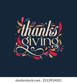 Happy Thanksgiving Day, typography, vector illustration, greeting card, social media post, banner, poster, flyer, decoration card, invitation card, Calligraphic design