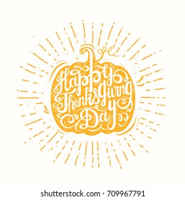 Happy Thanksgiving Day typography. Vector poster with lettering. Hand drawn thanksgiving greeting card with pumpkin. Usable for banners, posters.