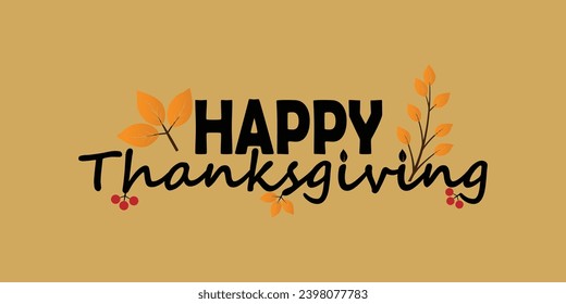 Happy thanksgiving day. Vector banner, greeting card with text Happy thanksgiving day