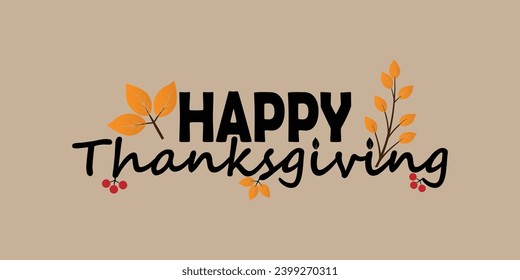 Happy thanksgiving day. Vector banner, greeting card with text Happy thanksgiving day