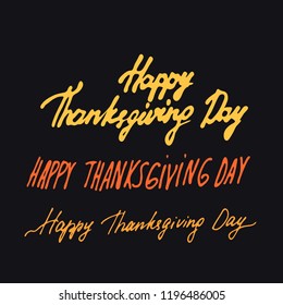 Happy Thanksgiving Day. Vector handwritten calligraphy. Set of hand drawn lettering for Grateful Thankful Blessed Give thanks autumn.