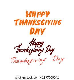 Happy Thanksgiving Day. Vector handwritten calligraphy. Set of hand drawn lettering for Grateful Thankful Blessed Give thanks autumn.