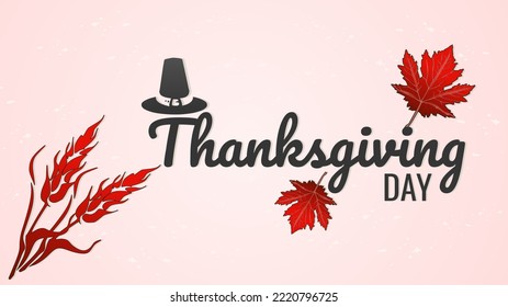 Happy Thanksgiving Day Vector illustration with autumn leaves, wheat, and hat, in trendy design style. Hand drawn text style for Thanksgiving Day. Scripts Calligraphic design for greetings card.
