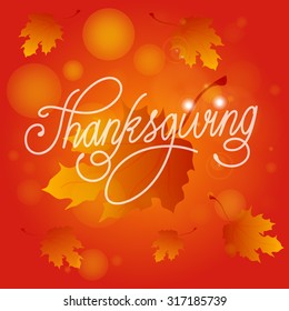 Happy Thanksgiving Day. Vector Illustration with Hand Lettered Text  with leaves and red background.