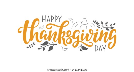 Happy Thanksgiving Day vector lettering quote. Handwritten greeting card template for Thanksgiving day. Modern calligraphy, hand lettering 
inscription. Isolated typography print.
