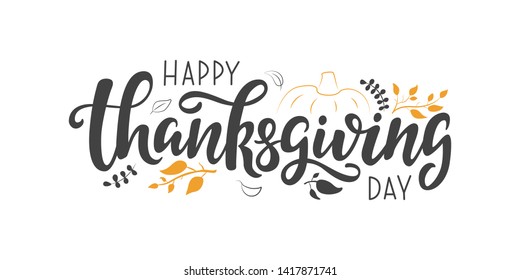 Happy Thanksgiving Day vector lettering quote. Hand written greeting card template for Thanksgiving day. Modern calligraphy, hand lettering 
inscription. Isolated typography print.
