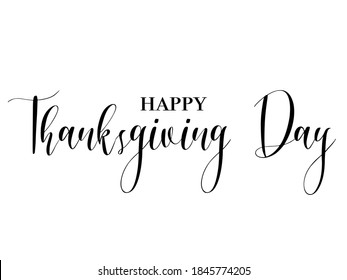 Happy thanksgiving day vector text calligraphy lettering greeting card design. Creative Typography for Holiday Greetings Gift Poster. Calligraphy banner font style