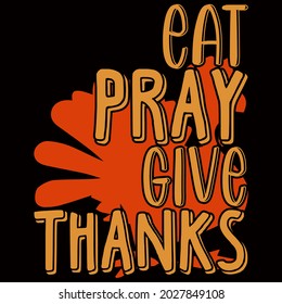 Happy Thanksgiving Day vector  t-shirt design that are perfect for coffee mug, poster, cards, pillow cover, sticker, Canvas design, and Musk design.