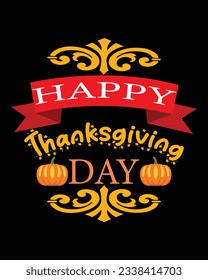 Happy Thanksgiving Day vector t-shirt design that are perfect for coffee mug, poster, cards, pillow cover, sticker, Canvas design, and Musk design.