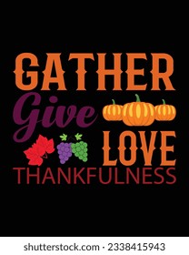 Happy Thanksgiving Day vector t-shirt design that are perfect for coffee mug, poster, cards, pillow cover, sticker, Canvas design, and Musk design.
