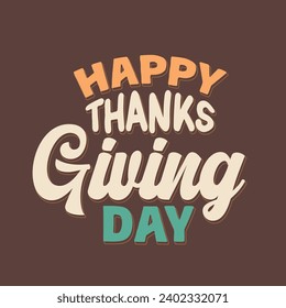 Feliz Día de Acción de Gracias, diseño de camisetas vectoriales. Pancarta de Acción de Gracias, afiche, fondo, diseño de plantillas. Feliz Día de Acción de Gracias linda etiqueta de letras dibujada a mano. Estar agradecidos. Gracias.