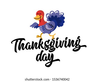 Happy Thanksgiving day written with calligraphic script and decorated by fallen autumn foliage. Colored flat vector illustration lettering and turkey for holiday greeting card, postcard, menu