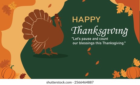 A Happy Thanksgiving design featuring a turkey, autumn leaves, and pumpkins on a warm-toned background, symbolizing gratitude and the harvest season