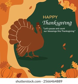 A Happy Thanksgiving design featuring a turkey, autumn leaves, and pumpkins on a warm-toned background, symbolizing gratitude and the harvest season