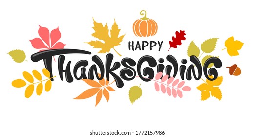 Happy Thanksgiving festive typography calligraphy lettering with autumn leaves, acorn and pumpkin. Celebration text for greeting cards, poster, any holiday designs. Vector illustration. 