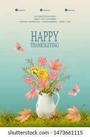 Happy Thanksgiving Flyer. Autumn background with floral bouquet in ceramic jug and fallen leaves