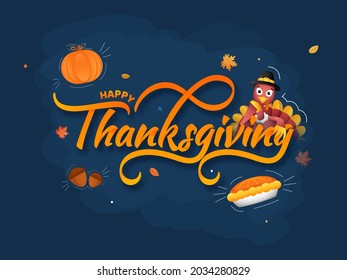 Happy Thanksgiving Font With Turkey Bird, Pumpkin, Pie Cake, Acorn And Maple Leaves On Blue Background.