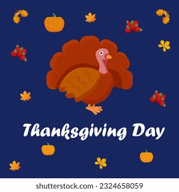 Happy Thanksgiving, greeting card, holiday flyer. Thanksgiving greeting card template. Postcard with pumpkin, pastry or pie, leaves, cranberries, turkey, acorn. Autumn postcard. Vector illustration.