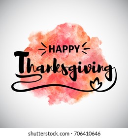 Happy Thanksgiving greeting card with orange and pink watercolor stains background. Oval watercolour texture, autumn, fall template. Typographic composition, lettering with aquarelle rounded shape.