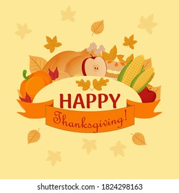 Happy Thanksgiving greeting card, placard with season decorations, pumpkin, turkey meat, meshed potato, traditional pie, corn and apples.