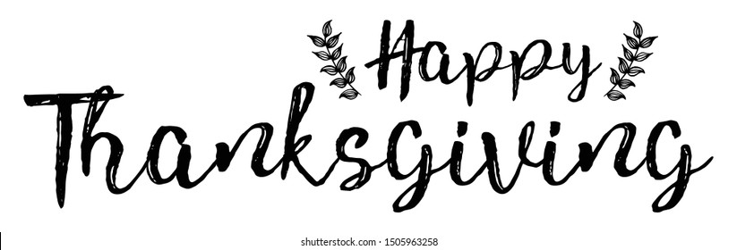 Happy Thanksgiving greeting card, poster, banner, invitation, print design. Cute hand lettering quote decorative with leaves on light grey background. EPS 10 