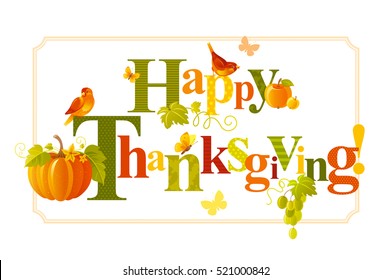 Happy Thanksgiving Greeting Card. Vector Illustration Holiday Elegant Cute Text Lettering. Pumpkin Icon, Grapes, Apple, Harvest Symbol. Modern Logo Template. Festival Border Isolated, White Background