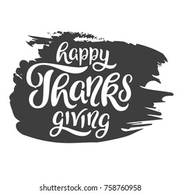 Happy Thanksgiving greeting lettering. Hand Lettering. Vector, eps10.
