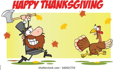 Happy Thanksgiving Greeting With Pilgrim Chasing With Axe A Turkey